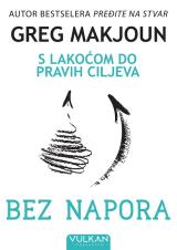 Bez napora: S lakoćom do pravih ciljeva